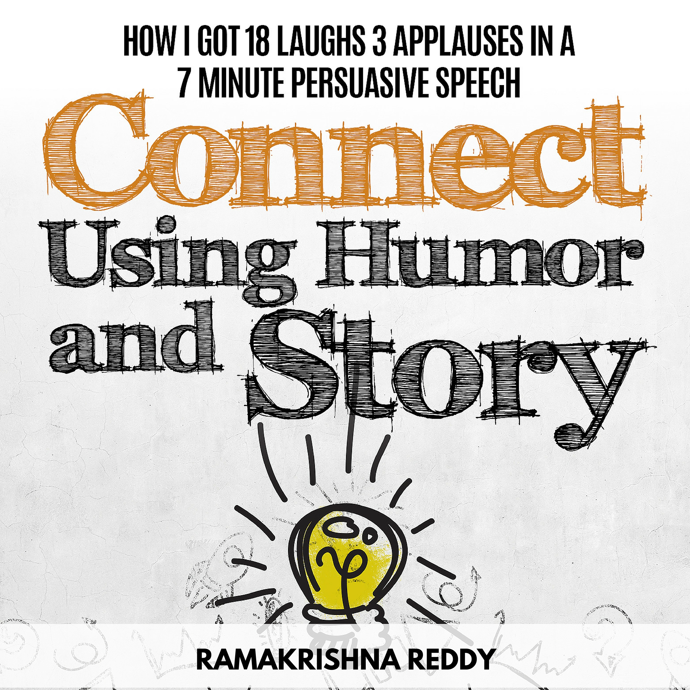 Connect using humor and story